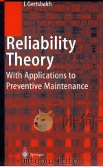 RELIABILITY THEORY WITH APPLICATIONS TO PREVENTIVE MAINTENANCE（ PDF版）