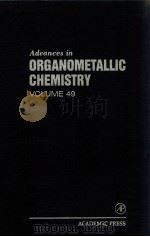 ADVANCES IN ORGANOMETALLIC CHEMISTRY VOLUME 49 PDF电子版封面 0120311496