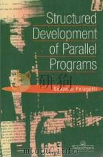 STRUCTURED DEVELOPMENT OF PARALLEL PROGRAMS PDF电子版封面 0748407596