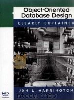 OBJECT-ORIENTED DATABASE DESIGN CLEARLY EXPLAINED     PDF电子版封面  0123264286   