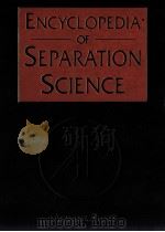 ENCYCLOPEDIA OF SEPARATION SCIENCE VOLUME 10 PDF电子版封面 0122267702