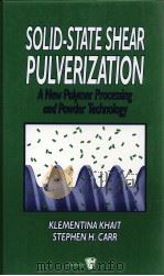 SOLID-STATE SHEAR PULVERIZATION PDF电子版封面 1566768039