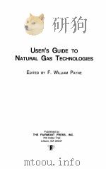 USER'S GUIDE TO NATURAL GAS TECHNOLOGIES PDF电子版封面 0881732990
