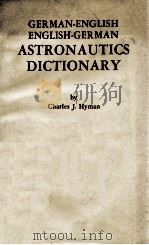 GERMAN-ENGLISH ENGLISH - GERMAN ASTRONAUTICS DICTIONARY 1968 PDF电子版封面