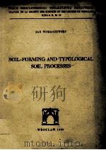 SOIL-FORMING AND TYPOLOGICAL SOIL PROCESSES 1959 PDF电子版封面