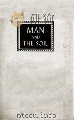 MAN AND THE SOIL 1945 PDF电子版封面 KARL B. MICKEY
