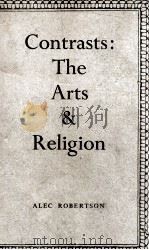 CONTRASTS:THE ARTS & RELIGION 1947 PDF电子版封面 ALEC ROBERTSON