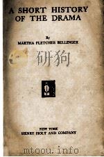 A SHORT HISTORY OF THE DRAMA 1927 PDF电子版封面