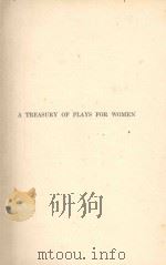 A TREASURY OF PLAYS FOR WOMEN     PDF电子版封面    FRANK SHAY 