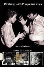 WORKING WITH PEOPLE IN CRISIS THEORY AND PRACTICE SECOND EDITION PDF电子版封面 SAMUEL L DIXON