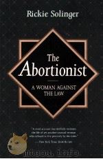 THE ABORTIONIST A WOMAN AGAINST THE LAW PDF电子版封面 0520204026