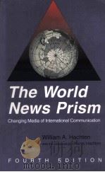 THE WORLD NEWS PRISM PDF电子版封面 0813815711 WILLIAM A HACHTEN