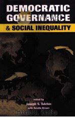DEMOCRATIC GOVERNANCE     PDF电子版封面  1588260283  JOSEPH S TULCHIN 