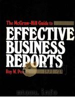 THE MCGRAW-HILL GUIDE TO EFFECTIVE BUSINESS REPORTS PDF电子版封面 0070503419 ROY W POE
