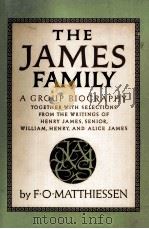 THE JAMES FAMILY A GROUP BIOGRAPHY PDF电子版封面 F.O.MATTHIESSEN