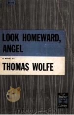 LOOK HOMEWARD ANGEL A NOVEL BY THOMAS WOLFE PDF电子版封面