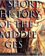 A SHORT HISTORY OF THE MIDDLE AGES PDF电子版封面 1551112906 BARBARA H.ROSENWEIN