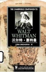 THE CAMBRIDGE COMPANION TO WALT WHITMAN     PDF电子版封面    EZRA GREENSPAN 