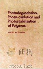 PHOTODEGRADATION PHOTO-OCIDATION AND PHOTOSTABOLOZATION OF POLYMERS PDF电子版封面 B.RANBY