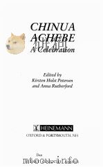 CHINUA ACHEBE:A CELEBRATION 1990 PDF电子版封面 0043508601