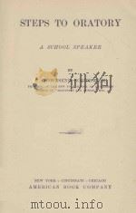STEPS TO ORATORY A SCHOOL SPEAKER（1900 PDF版）