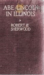 ABE LINCOLN IN ILLINOIS A PLAY IN TWELVE SCENES（1944 PDF版）