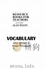 RESOURCE BOOKS FOR TEACHERS: VOCABULARY PDF电子版封面 JOHN MORGAN & MARIO RINVOLUCRI