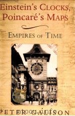 EINSTEIN'S CLOCKS POINCARE'S MAPS EMPIRES OF TIME PDF电子版封面 0393020010 PETER GALISON