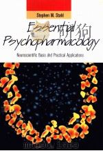 ESSENTIAL PSYCHOPHARMACOLOGY NEUROSCIENTIFIC BASIS AND CLINICAL APPLICATIONS     PDF电子版封面  0521426200  STEPHEN M.STAHL 