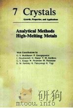 7 CRYSTALS ANALYTICAL METHODS HIGH-MELTING METALS PDF电子版封面