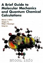 A BRIEF GUIDE TO MOLECULAR MECHANICS AND QUANTUM CHEMICAL CALCULATIONS（ PDF版）