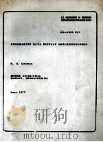 GEOGRAPHIC DATA DISPLAY OMPLEMENTATION MITRE CORPORATION JUNE 1977（ PDF版）