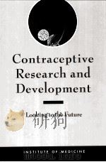 CONTRACEPTIVE RESEARCH AND DEVELOPMENT LOOKING TO THE FUTURE PDF电子版封面 0309054427