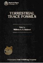 TERRESTRIAL TRACE FOSSILS PDF电子版封面 WILLLAM A.S.SARJEANT
