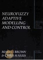 NEUROFUZZY ADAPTIVE MODELLING AND CONTROL PDF电子版封面 0131344536 CHRIS HARRIS