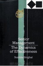 SENIOR MANAGEMENT THE DYNAMICS OF EFFECTIVENESS（ PDF版）