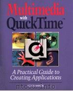 MULTIMEDIA WITH QUICKTIME A PRACTICAL GUIDE TO CREATING APPLICATIONS（ PDF版）