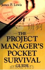 THE PROJECT MANAGER'S POCKET SURVIVAL GUIDE PDF电子版封面 0071416218 JAMES P.LEWIS