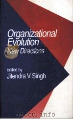 ORGANIZATIONAL EVOLUTION NEW DIRECTIONS PDF电子版封面 JITENDRA V.SINGH