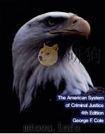 THE AMERICAN SYSTEM OF CRIMINAL JUSTICE 4TH EDITION PDF电子版封面 GEORGE F.COLE