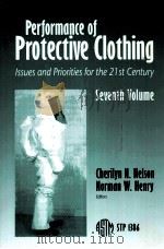PERFORMANCE OF PROTECTIVE CLOTHING ISSUES AND PRIORITIES FOR THE 21ST CENTURY     PDF电子版封面    CHERILYN N.NELSON 
