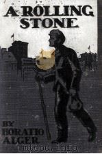 A ROLLING STONE OR THE ADVENTURES OF A WANDERER 1902 PDF电子版封面