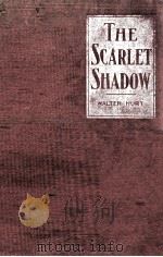 THE SCARLET SHADOW 1907 PDF电子版封面 WALTER HURT