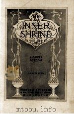 THE INNER SHRINE A NOVEL OF TODAY 1909 PDF电子版封面