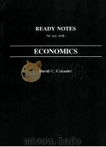 READY NOTES FOR USE WITH ECONOMICS PDF电子版封面 0256134987 DAVID C.COLANDER