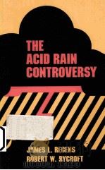 THE ACID RAIN CONTROVERSY     PDF电子版封面    JAMES L.REGENS 