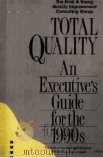 TOTAL QUALITY AN EXECUTIVE'S GUIDE FOR THE 1990S     PDF电子版封面  1556231881   