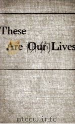 THESE ARE OUR LIVES   1939  PDF电子版封面     