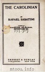 THE CAROLINIAN 1925 PDF电子版封面 RAFAEL SABATINI