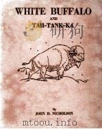 WHITE BUFFALO AND TAH-TANK-KA PDF电子版封面 JOHN D. NICHOLSON